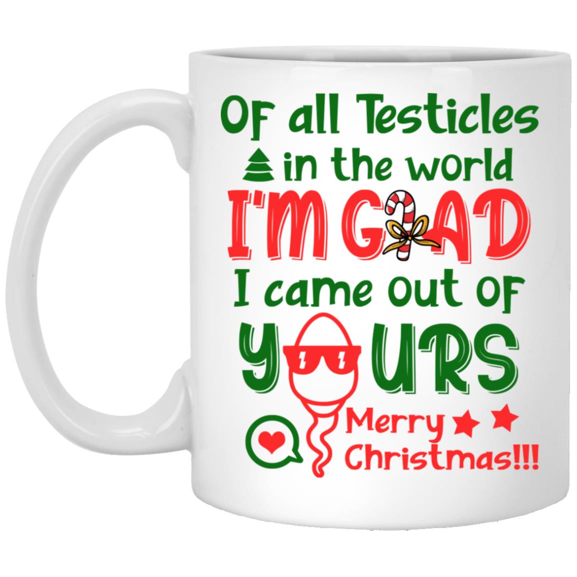 Of All Testicles In The World, White, 11 oz. White Mug