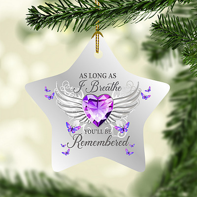 Butterfly as Long as I Breathed You'll Be Remembered Star Ornament
