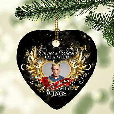Personalized Photo I'm Not A Widow I'm A Wife To A Husband With Wings Heart Christmas Tree Ornament Keepsake