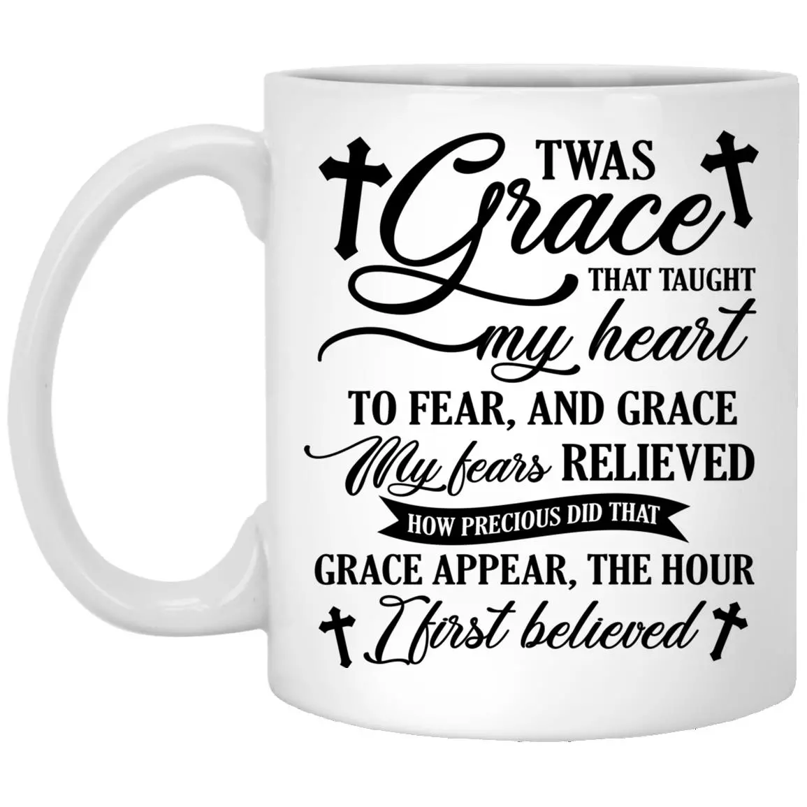 Twas Grace That Taught My Heart, White, 11 oz. White Mug Twas Grace That Taught My Heart, White, 11 oz. White Mug