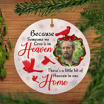 Personalized Custom Photo Red Cardinal Memorial Because Someone We Love In Heaven Circle Ornament