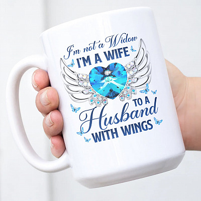 Alternative view of I'm Not A Widow I'm A Wife To A Husband With Wings Printed Ceramic Coffee Mug - Memorial Husband Gifts For Wife