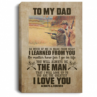 Hunting To My Dad Canvas, White, 0.75'' Framed Canvas