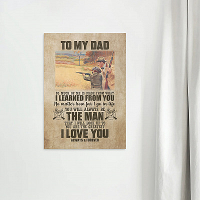 Alternative view of Hunting To My Dad So Much Of Me Is Made From What I Learn From You Framed Canvas Prints - Unframed Poster