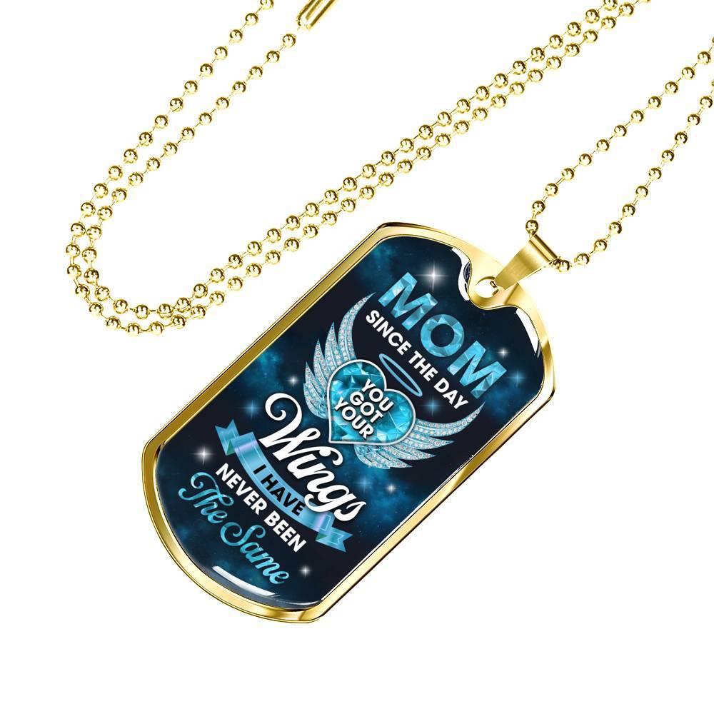 Mom Since You Got Wings I Never Been The Same Dog Tag Pendant Necklace - Sympathy Necklace For Loss Of Mother - Dog Tag (Gold Plated)
