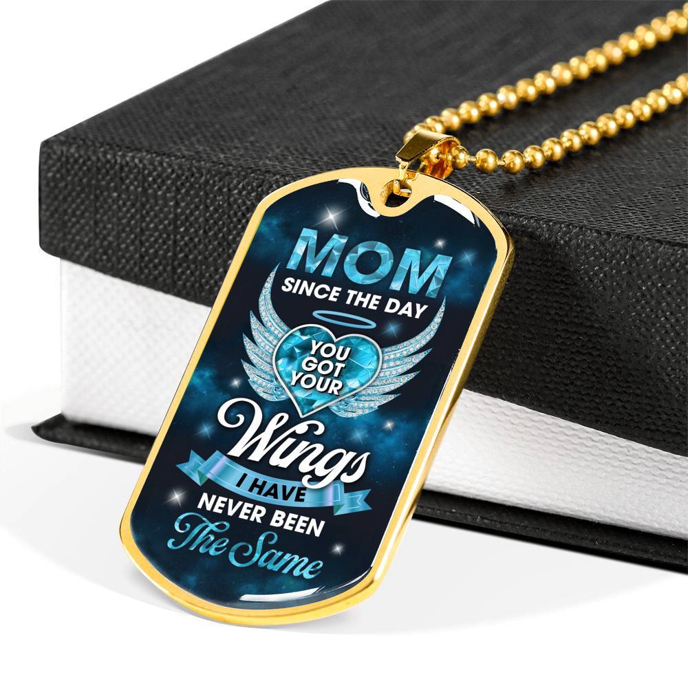 Mom Since You Got Wings I Never Been The Same Dog Tag Pendant Necklace - Sympathy Necklace For Loss Of Mother - Dog Tag (Gold Plated)