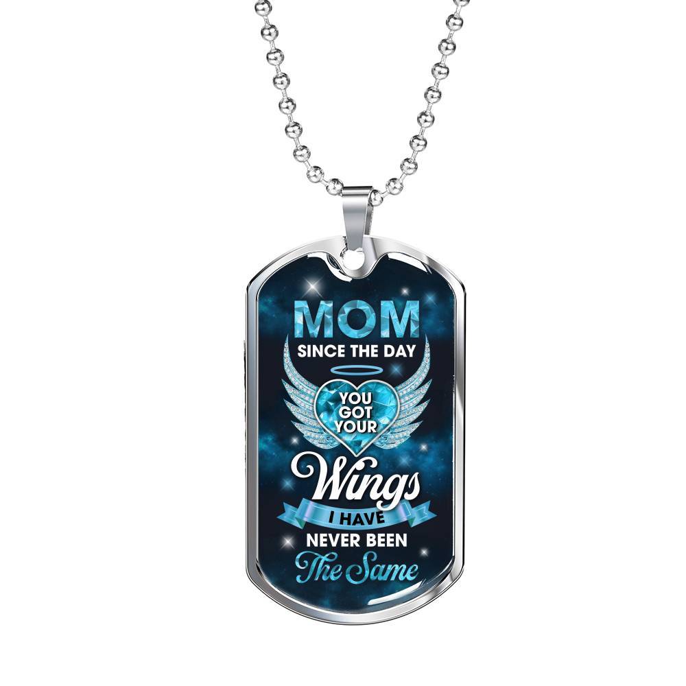Mom Since You Got Wings I Never Been The Same Dog Tag Pendant Necklace - Sympathy Necklace For Loss Of Mother - Dog Tag (Silver)