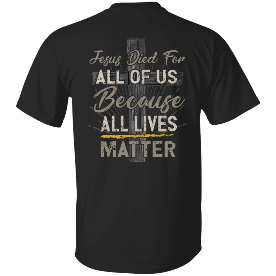 All Lives Matter Shirt, Black, Unisex T-Shirt All Lives Matter Shirt, Black, Unisex T-Shirt