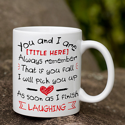 Alternative view of Personalized If You Fall I Will Pick You Up After I Finish Laughing Ceramic Coffee Mug - Water Bottle