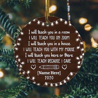 Personalized I Will Teach You in a Room Quarantined Teacher Christmas Ornament - Holiday Flat Circle Ornament