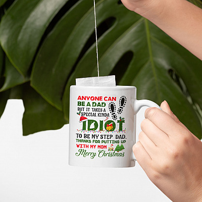 Alternative view of Anyone Can Be A Dad But It Takes A Special Kinda Idiot To Be My Step Dad Merry Christmas Ceramic Coffee Mug