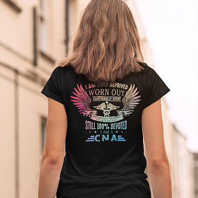 Alternative view of Nurse I Am Sleep Deprived Worn Out Emotionally Spent I Am A CNA Print Back Only T-shirt - CNA Gift Shirt