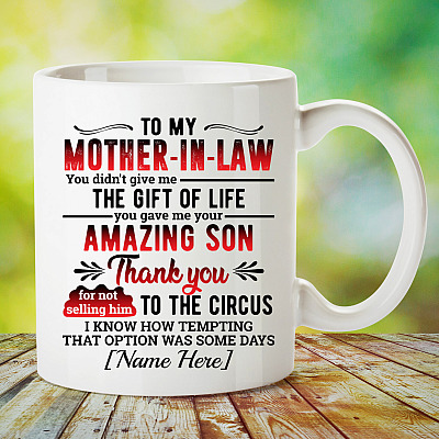 Alternative view of To My Mother in Law You Didn't Give Me the Gift You Gave Me Your Son Coffee Mug - Beer Stein - Water Bottle