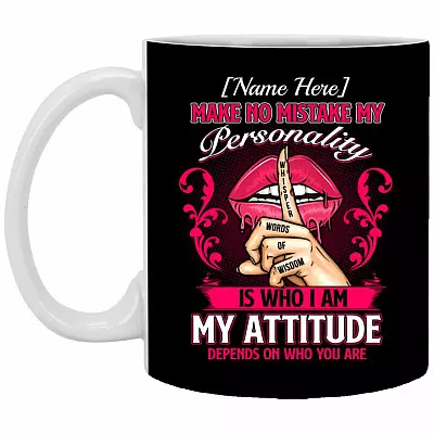 Personalized Make No Mistake, Black, 11 oz. White Mug