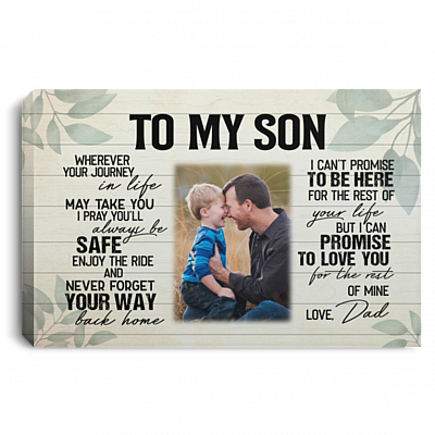 Personalized Photo Dad To My Son Wherever Your Journey In Life May Take You Framed Canvas Prints - Unframed Poster, White, 0.75'' Framed Canvas