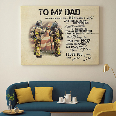 Alternative view of To My Dad I Know It's Not Easy For A Man To Raise A Child Firefighter Framed Canvas Prints - Unframed Poster