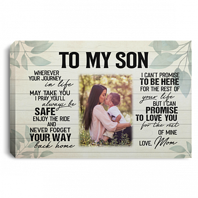 Personalized Photo Mom To My Son Wherever Your Journey In Life May Take You Framed Canvas Prints - Unframed Poster, White, 0.75'' Framed Canvas