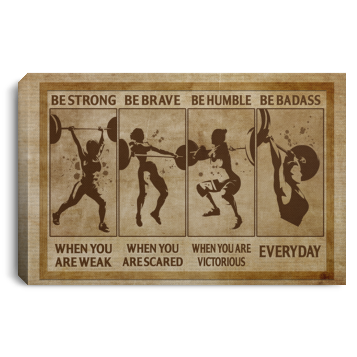 Women Weightlifting Be Strong When You Are Weak Be Brave When You Are Scared Canvas Prints - Unframed Poster, White, 0.75'' Framed Canvas