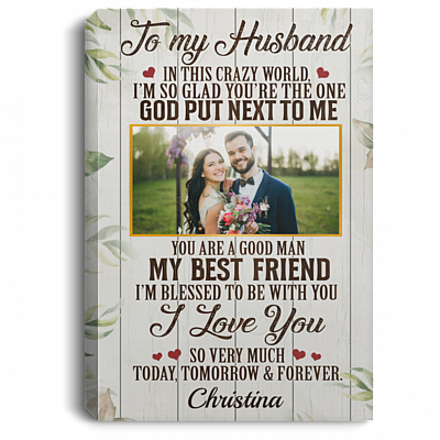 Personalized Photo Wife to My Husband in This Crazy World I'm so Glad Framed Canvas - Unframed Poster, White, 0.75'' Framed Canvas