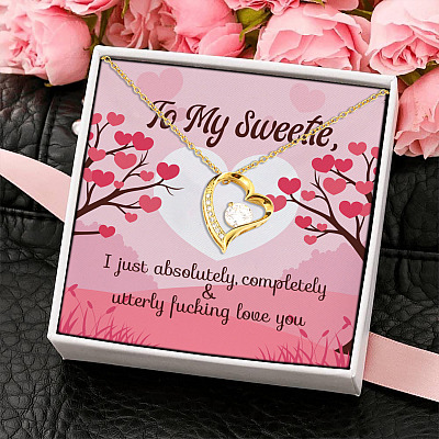 To My Sweetie I Just Absolutely Completely Utterly Fucking Love You Forever Love Pendant Necklace