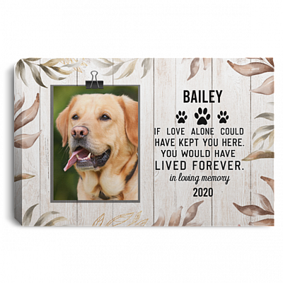 Personalized Photo If Love Alone Could Have Kept You Here You Would Have Lived Forever Framed Canvas - Unframed Poster, White, 0.75'' Framed Canvas