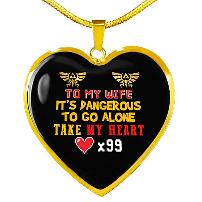 To My Wife It's Dangerous to Go Alone Take My Heart - Wife Necklace from Husband Heart Pendant Necklace - Heart Luxury Necklace (Gold Plated)