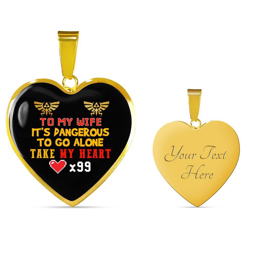 To My Wife It's Dangerous to Go Alone Take My Heart - Wife Necklace from Husband Heart Pendant Necklace - Heart Luxury Necklace (Gold Plated)