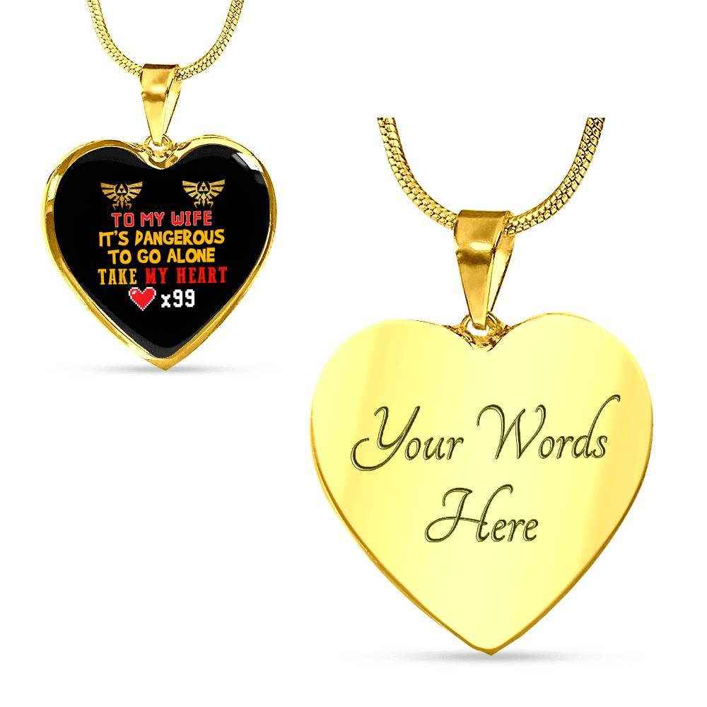 To My Wife It's Dangerous to Go Alone Take My Heart - Wife Necklace from Husband Heart Pendant Necklace - Heart Luxury Necklace (Gold Plated)