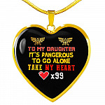 To My Daughter It's Dangerous to Go Alone Take My Heart - Daughter Necklace - Heart Pendant Necklace - Heart Luxury Necklace (Gold Plated)