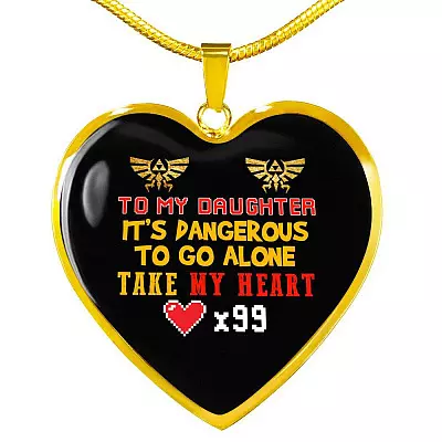 To My Daughter It's Dangerous to Go Alone Take My Heart - Daughter Necklace - Heart Pendant Necklace - Heart Luxury Necklace (Gold Plated)