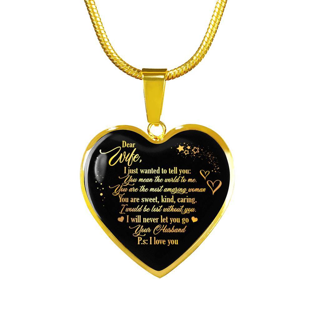 Dear Wife I Just Wanted To Tell You You Mean The World To Me You Are The Most Heart Pendant Necklace - Heart Luxury Necklace (Gold Plated)