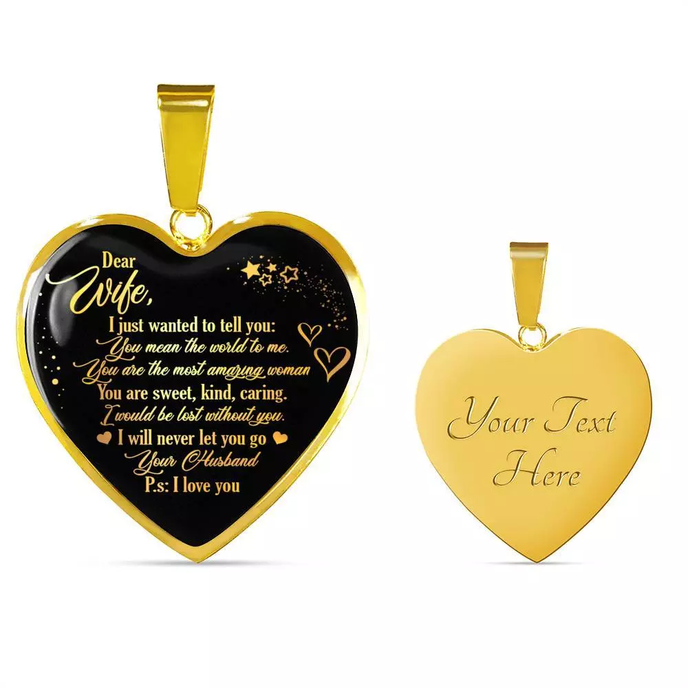 Dear Wife I Just Wanted To Tell You You Mean The World To Me You Are The Most Heart Pendant Necklace - Heart Luxury Necklace (Gold Plated)