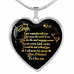 Dear Wife I Just Wanted To Tell You You Mean The World To Me You Are The Most Heart Pendant Necklace - Heart Luxury Necklace (Silver)