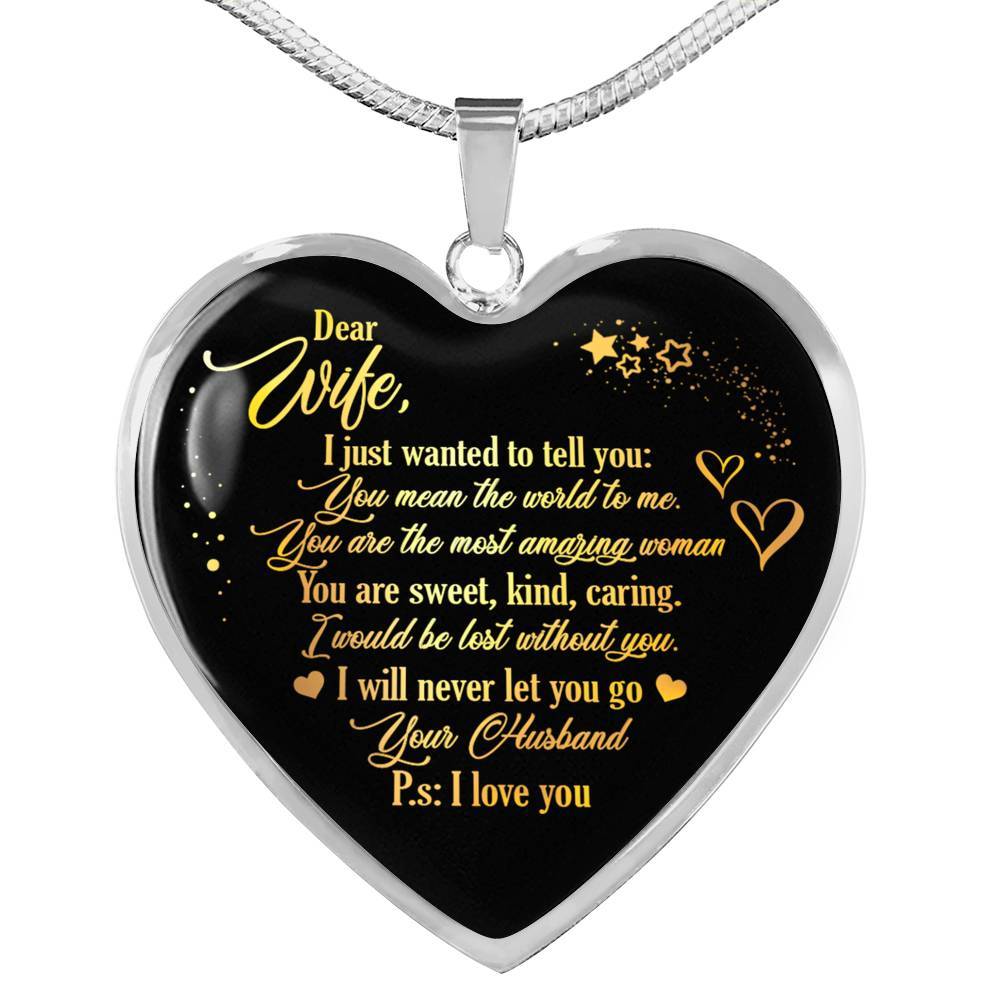 Dear Wife I Just Wanted To Tell You You Mean The World To Me You Are The Most Heart Pendant Necklace - Heart Luxury Necklace (Silver)