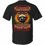 The Title Firefighter Cannot Be Inherited, Black, Unisex T-Shirt The Title Firefighter Cannot Be Inherited, Black, Unisex T-Shirt