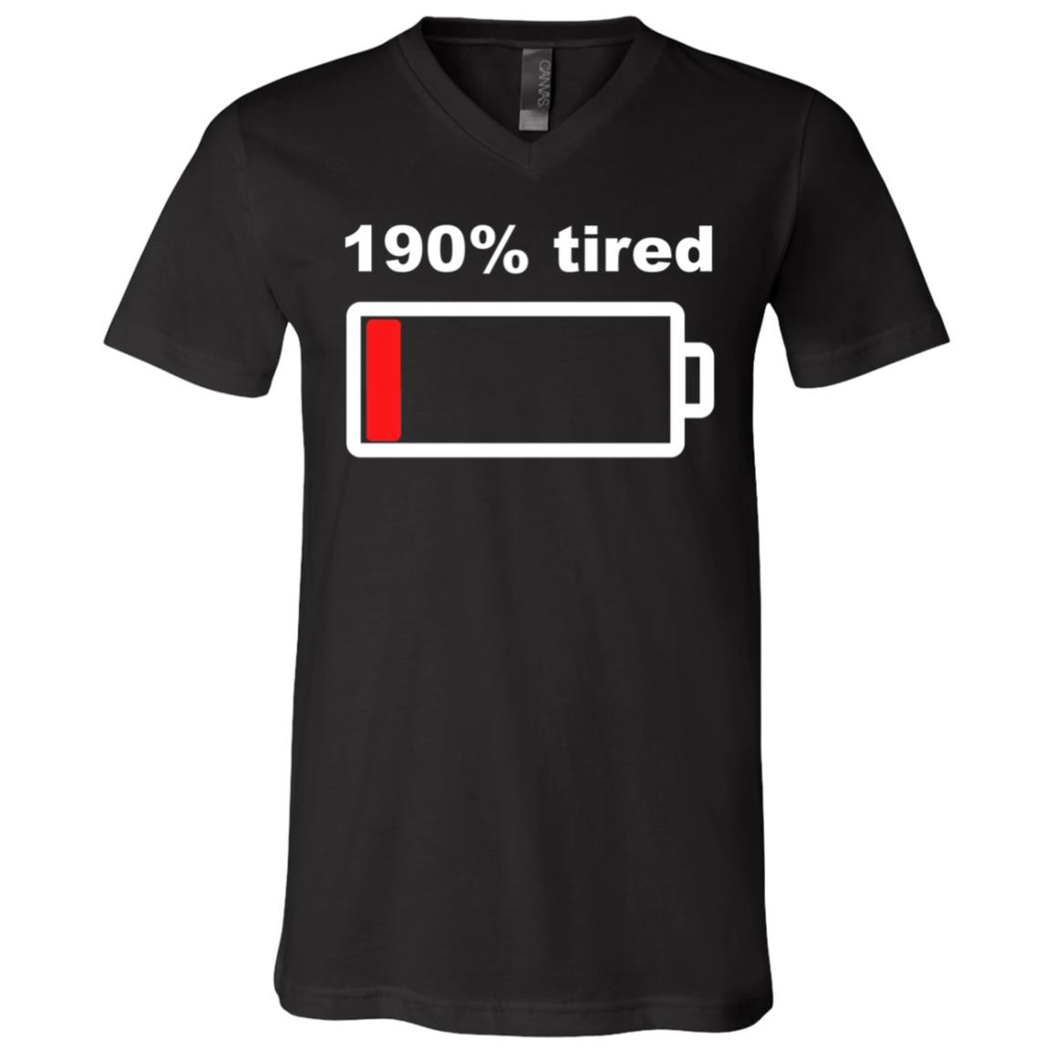 190 Percent Tired Low, Black, V-Neck T-Shirt