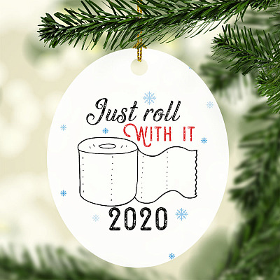 Roll With It Funny Toilet Paper Holiday Flat Circle Ornament Keepsake - Funny 2020 Christmas Ornament