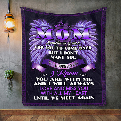 Alternative view of Mink Blanket For Loss of Mom - Sometimes I Wish You Come Back I Don't Want You Suffer Again Woven Blanket