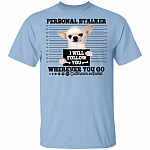 Chihuahua Personal Stalker, Light Blue, Unisex T-Shirt
