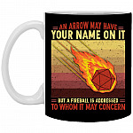 An Arrow May Have Your NameCoffee Mug, Black, 11 oz. White Mug