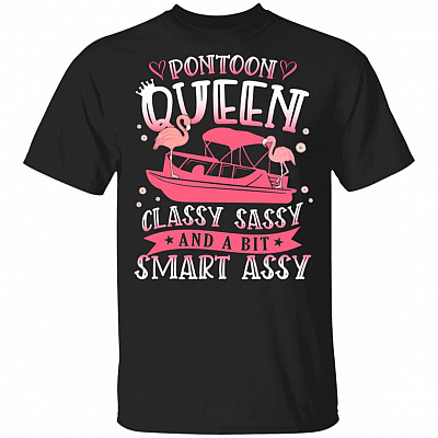 Pontoon Queen Classy Sassy And A Bit Smart, Black, Unisex T-Shirt