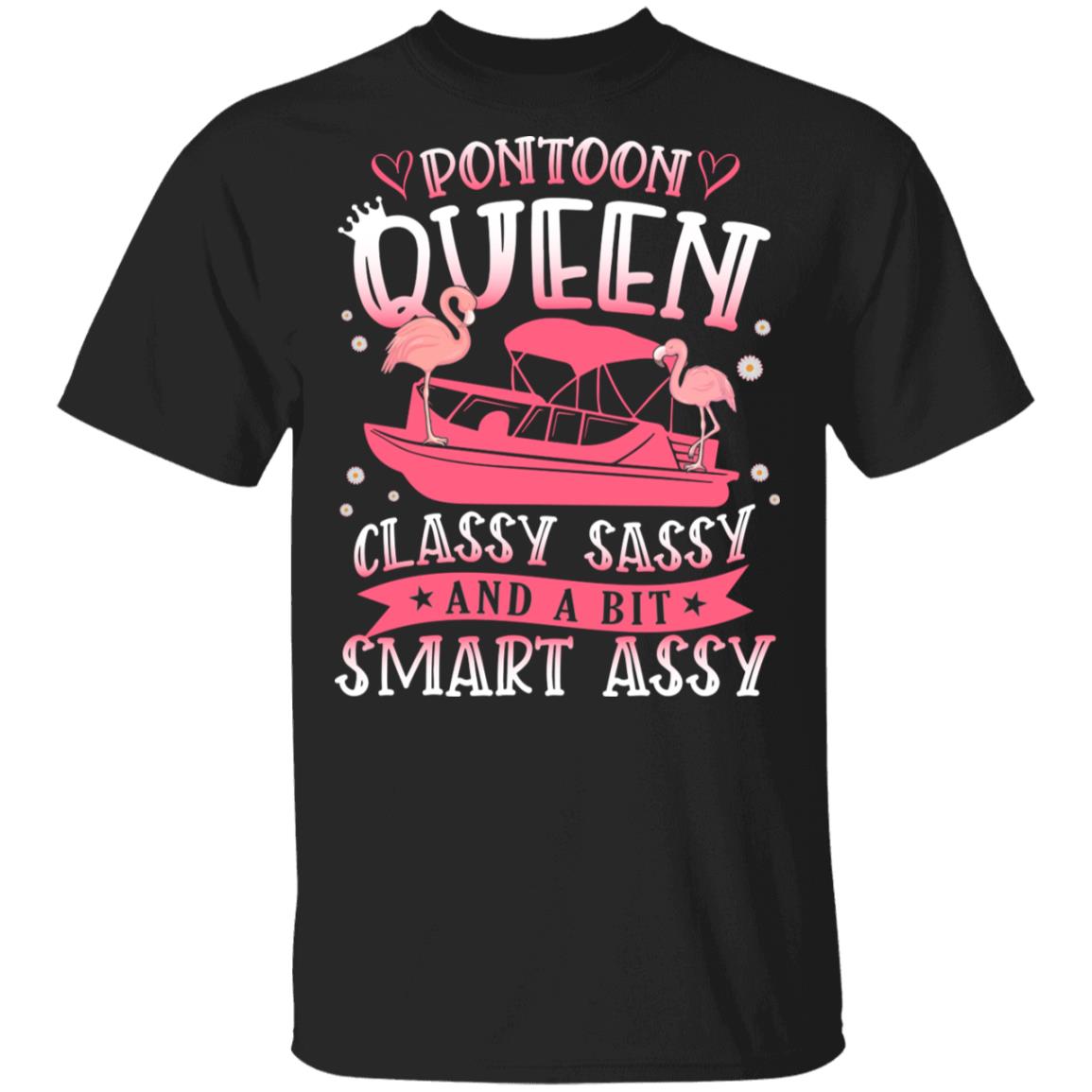 Pontoon Queen Classy Sassy And A Bit Smart, Black, Unisex T-Shirt