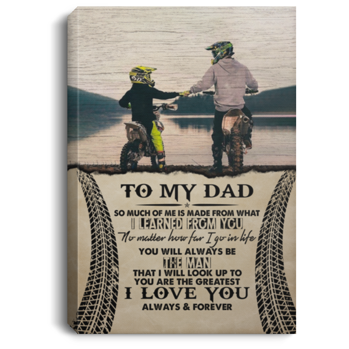 To My Dad I Learned From You Framed Canvas - Unframed Poster - Motorcross Dad Wall Art, White, 0.75'' Framed Canvas