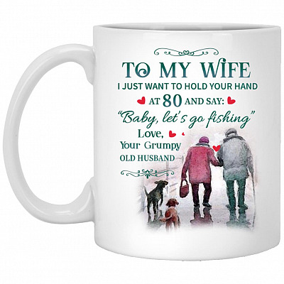 To My Wife I Just Want, White, 11 oz. White Mug