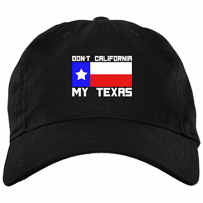 Don't California My Texas, Black, bx880-twill-unstructured-dad-cap
