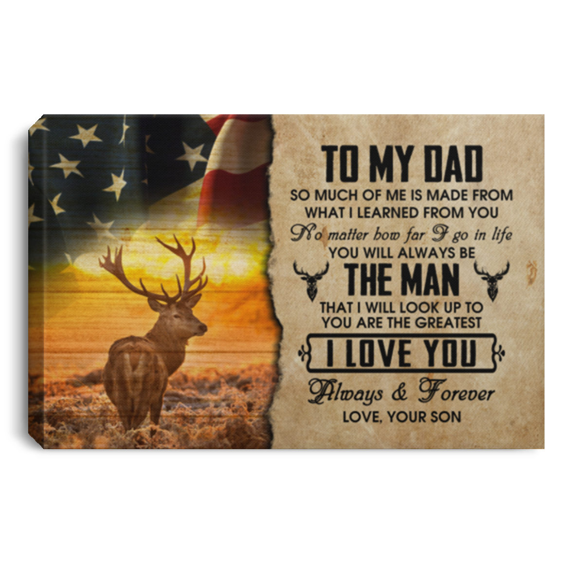 To My Dad So Much of Me Is Made from What I Learned from You Framed Canvas - Unframed Poster, White, 0.75'' Framed Canvas