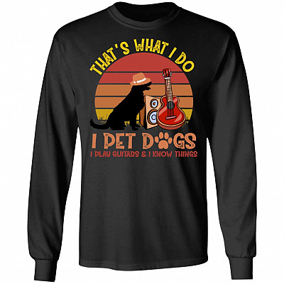Fun That's What I Do I Pet Dogs, Black, Long Sleeve