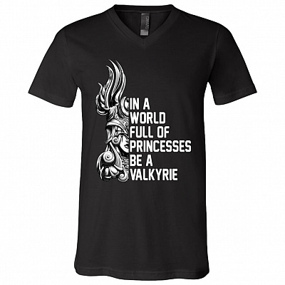 In A World Full Of Princesses Be A Valkyrie, Black, V-Neck T-Shirt