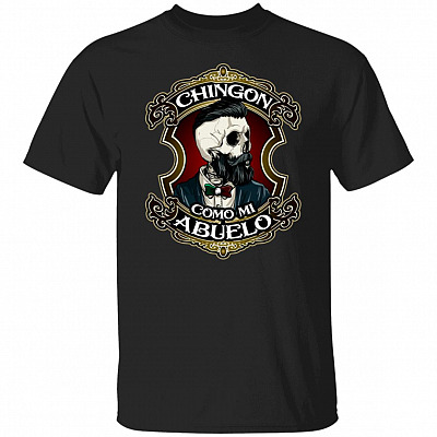 Chingon Como Mi Abuelo Shirt - Awesome Like My Grandpa Shirt - Spanish Grandchildren Shirt - Grandkids Gifts, Black, Unisex T-Shirt