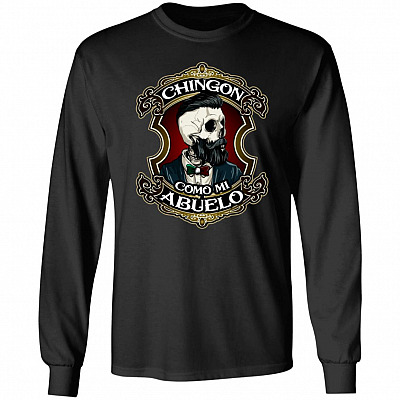 Chingon Como Mi Abuelo Hoodie - Sweatshirt - Long Sleeve- Awesome Like My Grandpa Spanish Grandchildren Shirt, Black, Long Sleeve